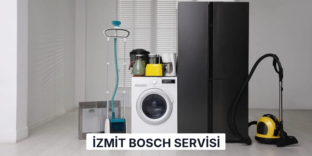 İzmit Bosch Servisi