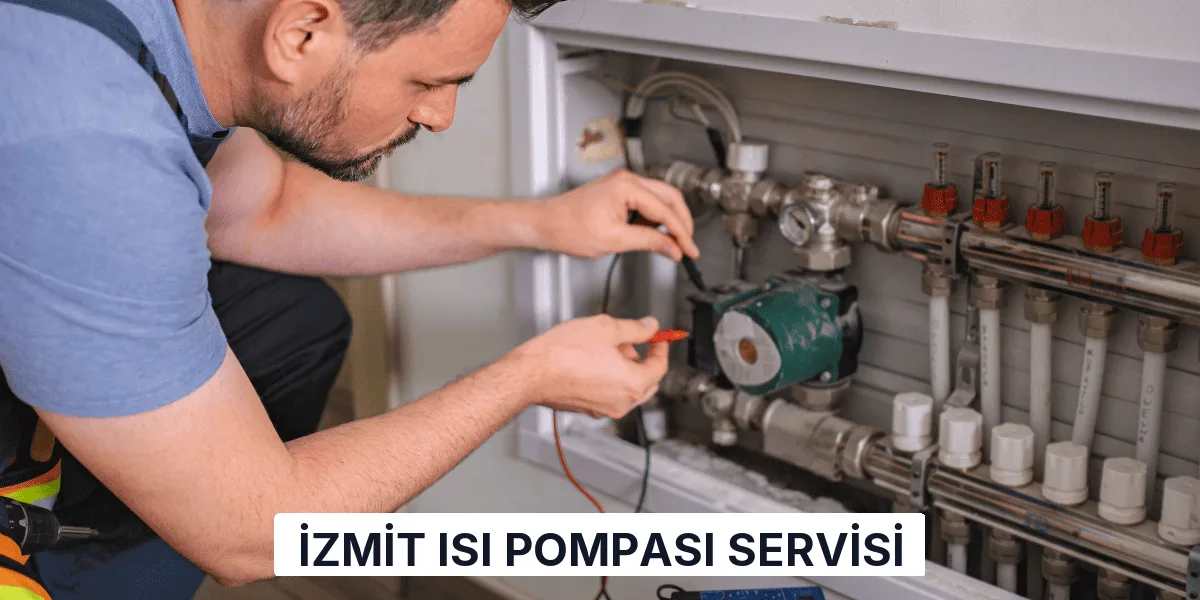 İzmit Isı Pompası Servisi